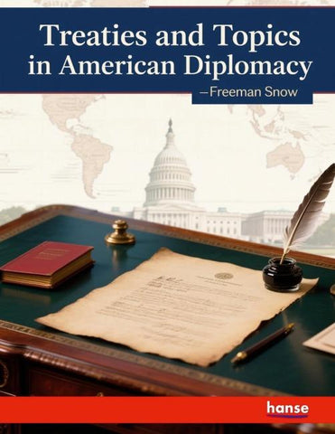 Treaties and Topics in American Diplomacy