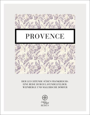 Provence - der leuchtende Süden