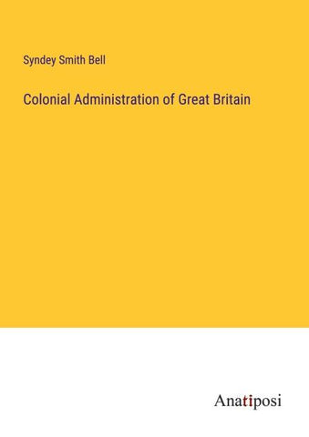 Colonial Administration of Great Britain