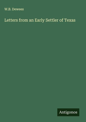 Letters from an Early Settler of Texas