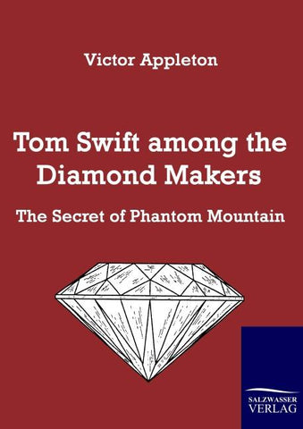 Tom Swift among the Diamond Makers