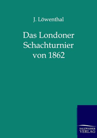 Das Londoner Schachturnier von 1862