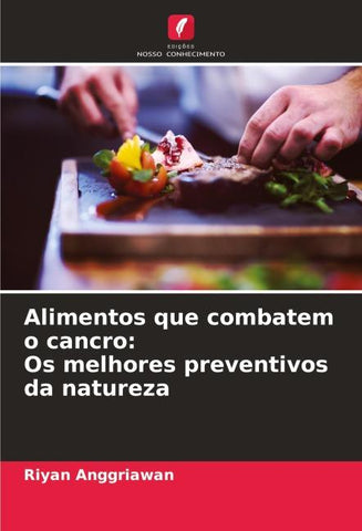Alimentos que combatem o cancro: Os melhores preventivos da natureza
