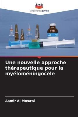 Une nouvelle approche thérapeutique pour la myéloméningocèle