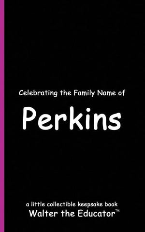 Celebrating the Family Name of Perkins