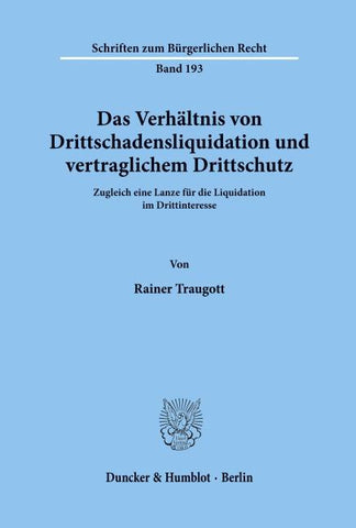 Das Verhältnis von Drittschadensliquidation und vertraglichem Drittschutz.