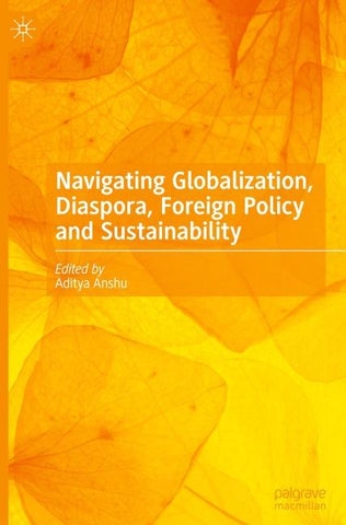 Navigating Globalization, Diaspora, Foreign Policy and Sustainability