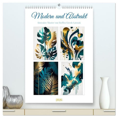 Modern und abstrakt (hochwertiger Premium Wandkalender 2026 DIN A2 hoch), Kunstdruck in Hochglanz