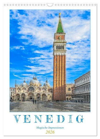 Venedig - Magische Impressionen (Wandkalender 2026 DIN A3 hoch), CALVENDO Monatskalender