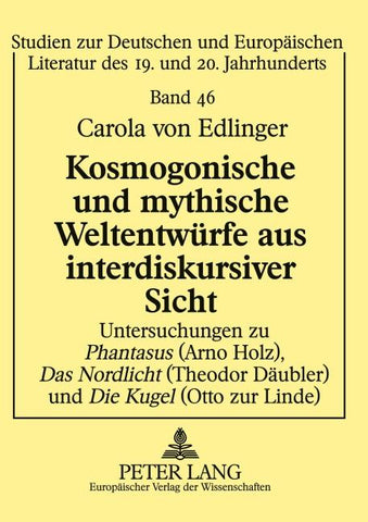 Kosmogonische und mythische Weltentwürfe aus interdiskursiver Sicht