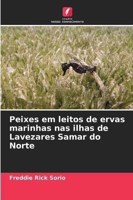 Peixes em leitos de ervas marinhas nas ilhas de Lavezares Samar do Norte
