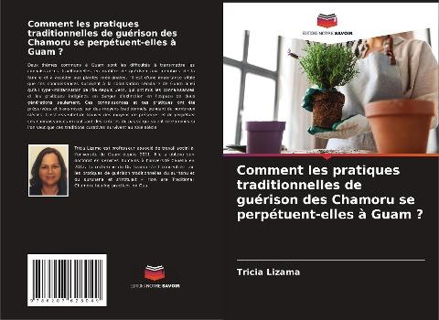 Comment les pratiques traditionnelles de guérison des Chamoru se perpétuent-elles à Guam ?