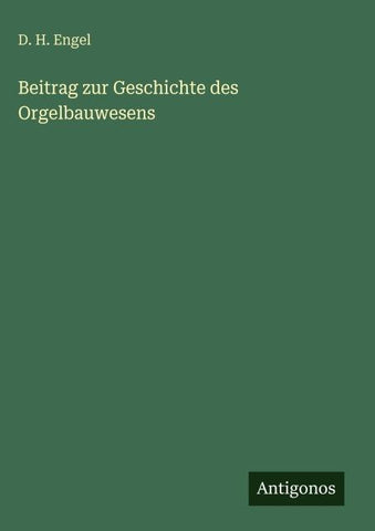 Beitrag zur Geschichte des Orgelbauwesens