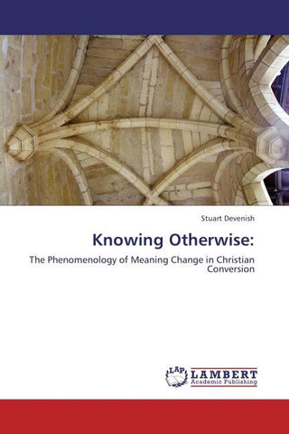 Knowing Otherwise: