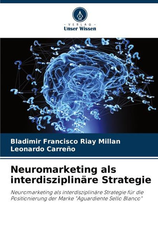 Neuromarketing als interdisziplinäre Strategie