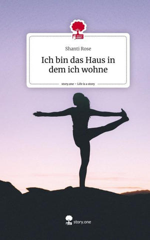 Ich bin das Haus in dem ich wohne. Life is a Story - story.one