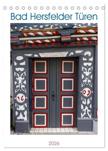 Bad Hersfelder Türen (Tischkalender 2026 DIN A5 hoch), CALVENDO Monatskalender