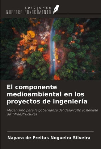 El componente medioambiental en los proyectos de ingeniería