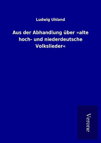 Aus der Abhandlung über 'alte hoch- und niederdeutsche Volkslieder'