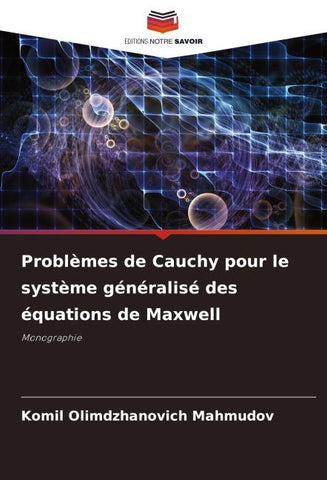 Problèmes de Cauchy pour le système généralisé des équations de Maxwell