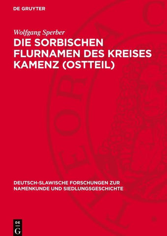Die sorbischen Flurnamen des Kreises Kamenz (Ostteil)