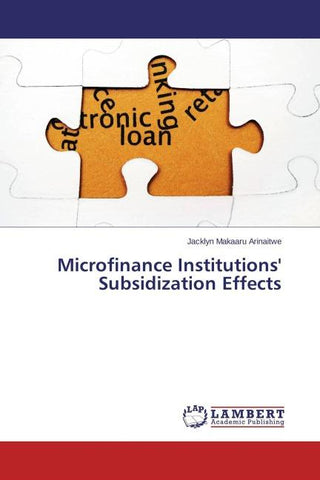 Microfinance Institutions' Subsidization Effects