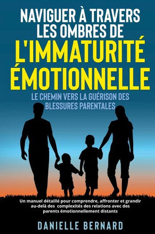 Naviguer à travers les ombres de l'immaturité émotionnelle