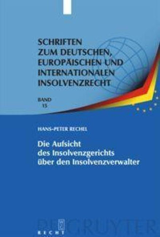 Die Aufsicht des Insolvenzgerichts über den Insolvenzverwalter