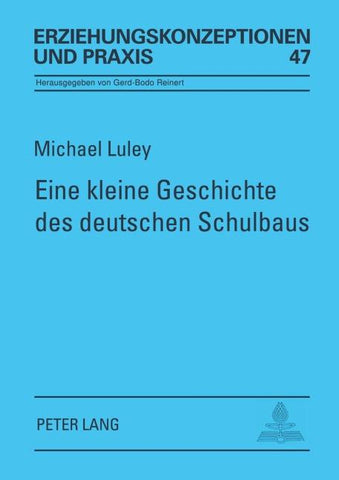 Eine kleine Geschichte des deutschen Schulbaus