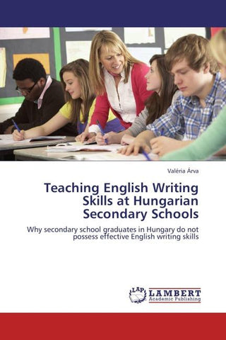 Teaching English Writing Skills at Hungarian Secondary Schools