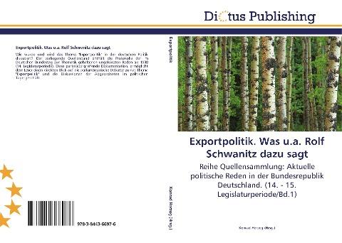 Exportpolitik. Was u.a. Rolf Schwanitz dazu sagt