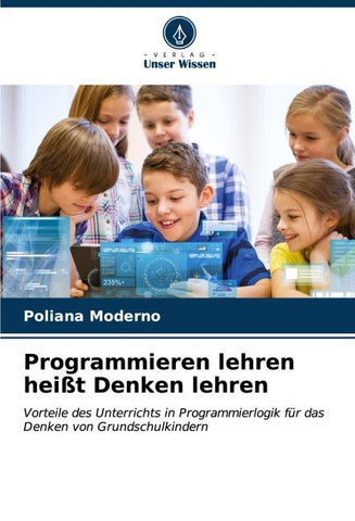 Programmieren lehren heißt Denken lehren