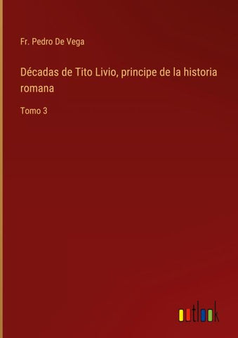 Décadas de Tito Livio, principe de la historia romana