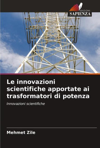 Le innovazioni scientifiche apportate ai trasformatori di potenza