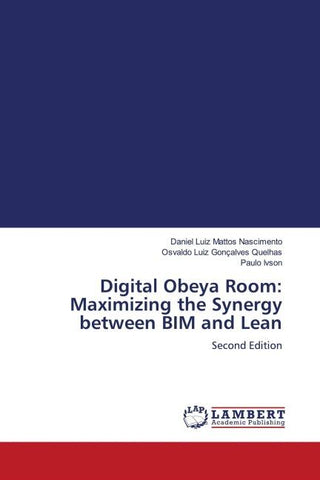 Digital Obeya Room: Maximizing the Synergy between BIM and Lean