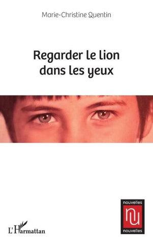 Regarder le lion dans les yeux