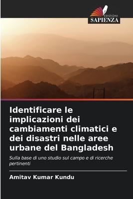Identificare le implicazioni dei cambiamenti climatici e dei disastri nelle aree urbane del Bangladesh