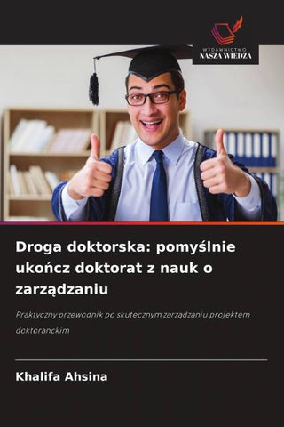 Droga doktorska: pomy¿lnie uko¿cz doktorat z nauk o zarz¿dzaniu