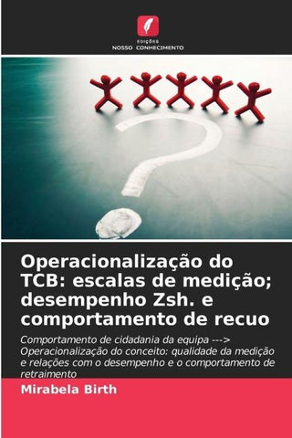 Operacionalização do TCB: escalas de medição; desempenho Zsh. e comportamento de recuo