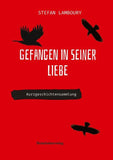 Gefangen in seiner Liebe