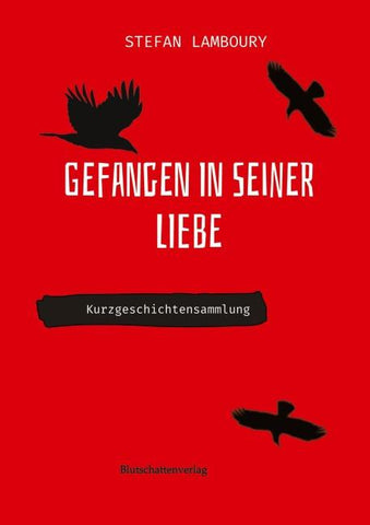 Gefangen in seiner Liebe