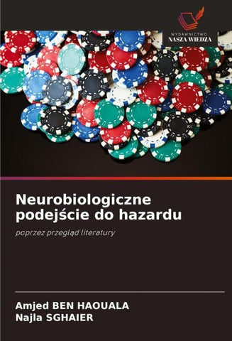 Neurobiologiczne podej¿cie do hazardu