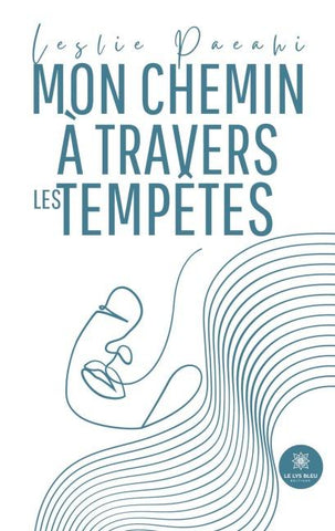 Mon chemin à travers les tempêtes