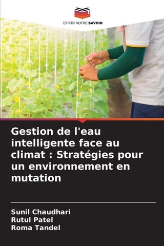 Gestion de l'eau intelligente face au climat : Stratégies pour un environnement en mutation