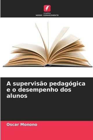 A supervisão pedagógica e o desempenho dos alunos
