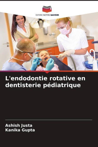 L'endodontie rotative en dentisterie pédiatrique