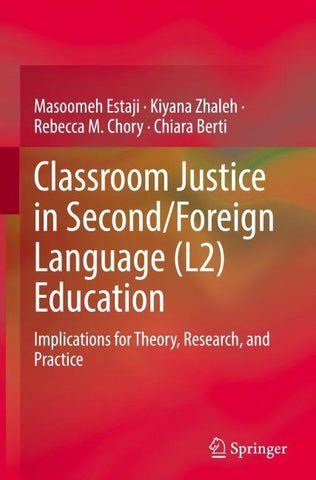 Classroom Justice in Second/Foreign Language (L2) Education