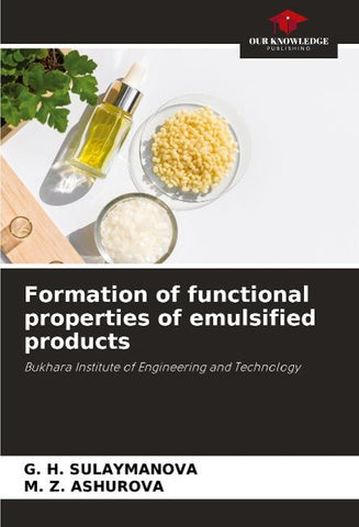 Formation of functional properties of emulsified products