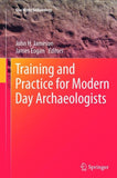 Training and Practice for Modern Day Archaeologists