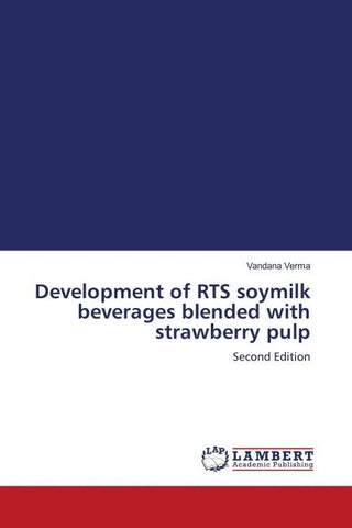Development of RTS soymilk beverages blended with strawberry pulp